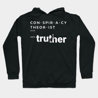 Conspiracy Theorist Definition AKA Truther Hoodie